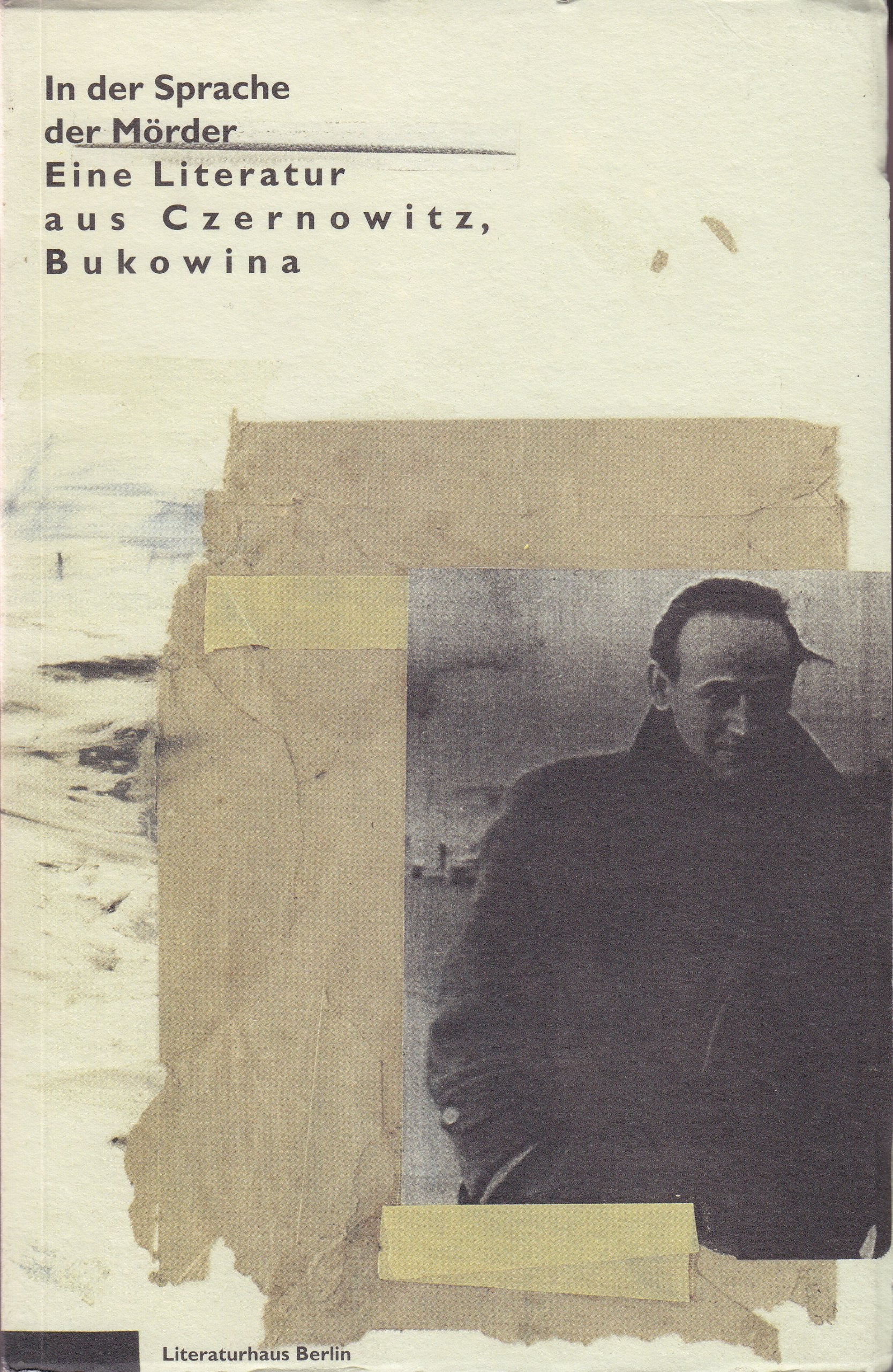 In der Sprache der Mörder - eine Literatur aus Czernowitz, Bukowina: Ausstellungsbuch (Texte aus dem Literaturhaus Berlin) Professional & Reference Books