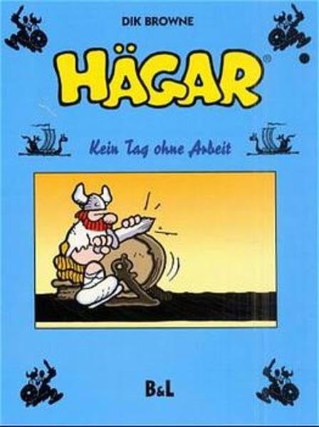 HÄGAR, Bd.4, Kein Tag ohne Arbeit: Kein Tag ohne Arbeit Nr. 4 Manga