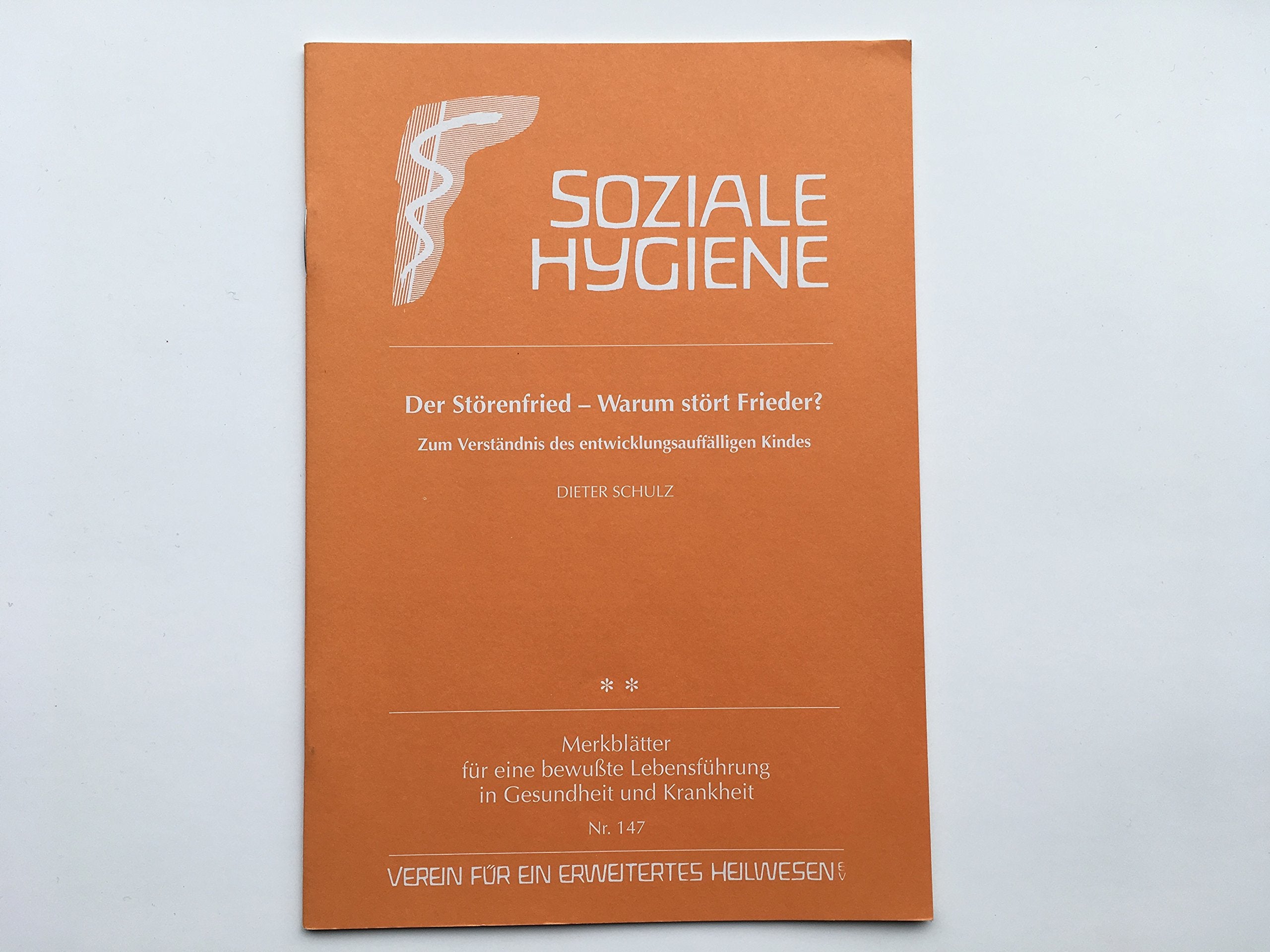 Der Störenfried - Warum stört Frieder?: Zum Verständnis des entwicklungsauffälligen Kindes (Gesundheitsförderung im Alltag / Beiträge für eine bewusste Lebensführung in Gesundheit und Krankheit) Books