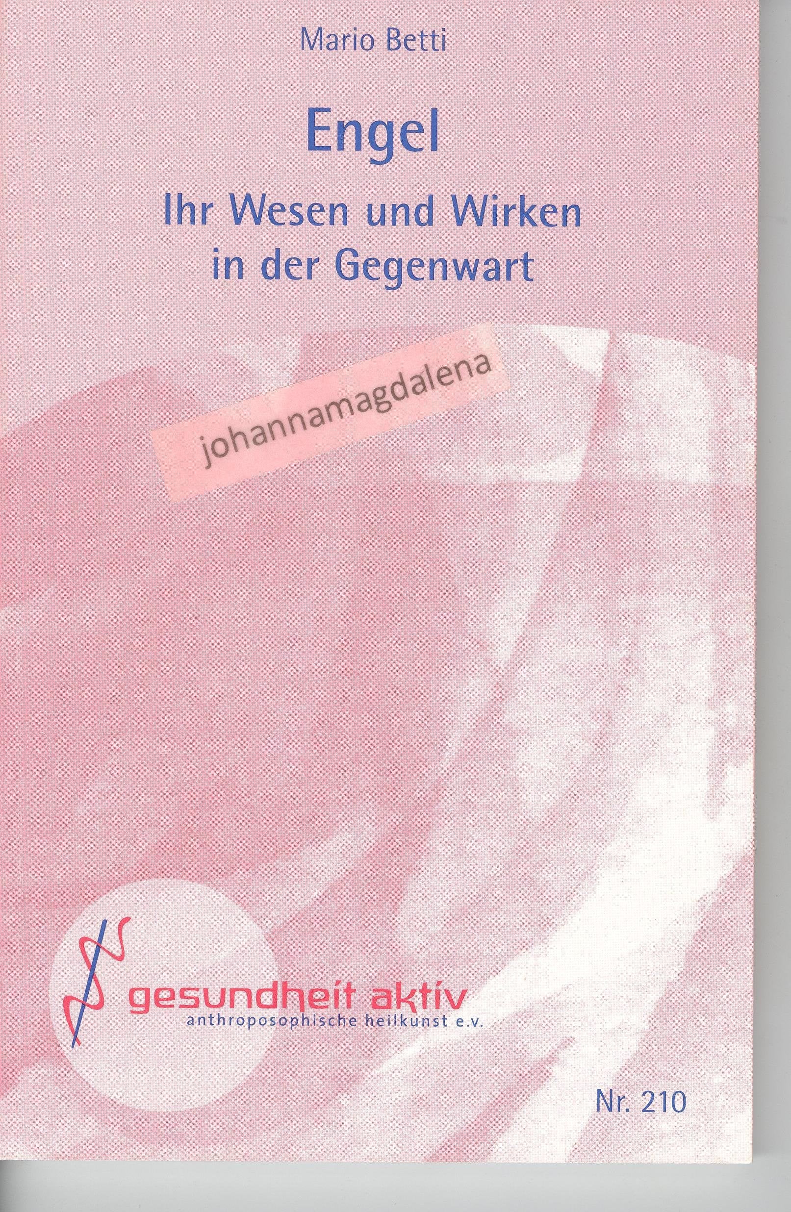 Engel: Ihr Wesen und Wirken in der Gegenwart Health, Nutrition & Fitness