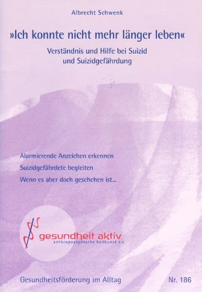 "Ich konnte nicht mehr länger leben": Verständnis und Hilfe bei Suizid und Suizidgefährdung Health, Nutrition & Fitness