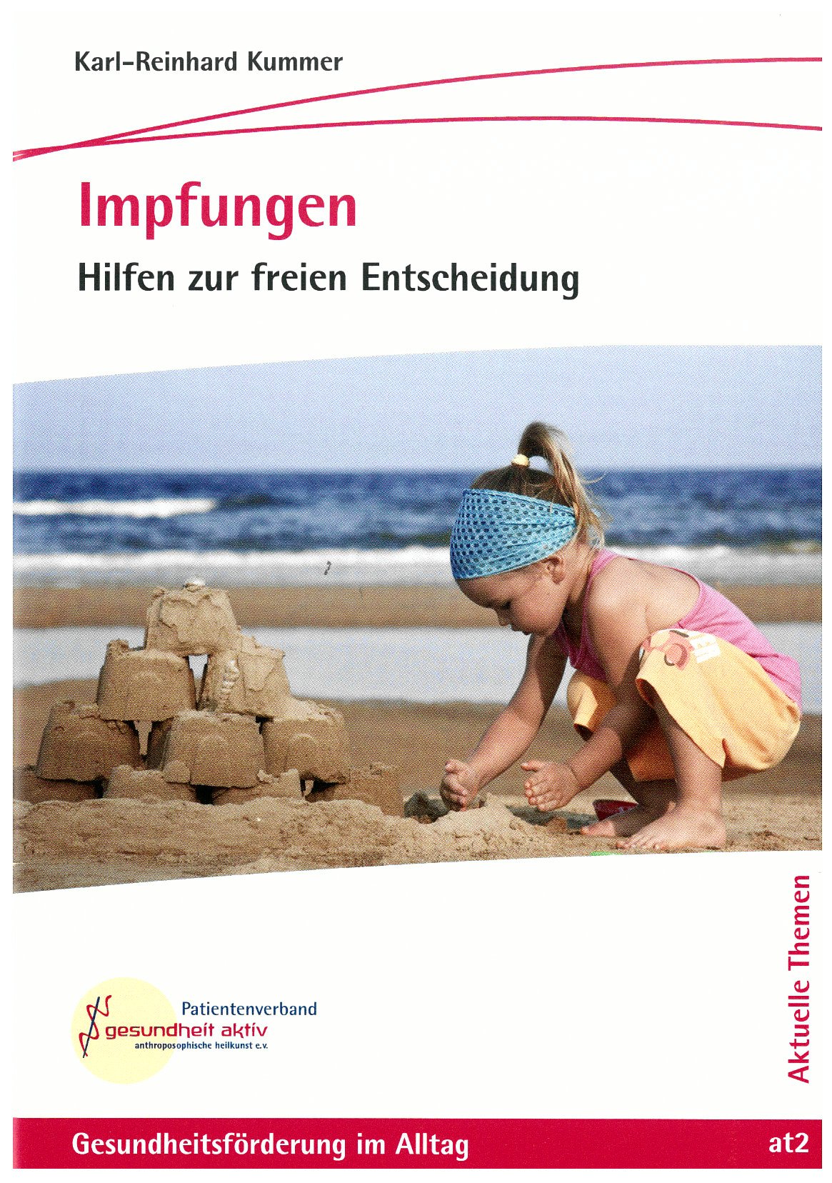 Impfungen: Hilfe zur freien Entscheidung: Hilfen zur freien Entscheidung Medicine