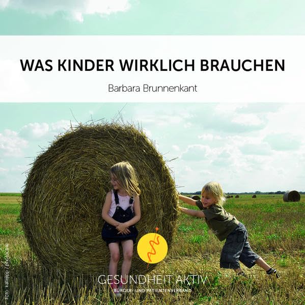 Was Kinder wirklich brauchen oder: Alles zu seiner Zeit: Lesung Health, Nutrition & Fitness