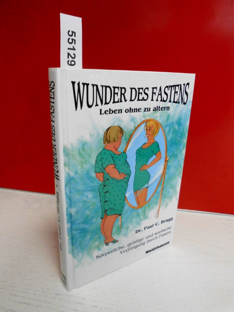 Wunder des Fastens: Leben ohne zu altern Books