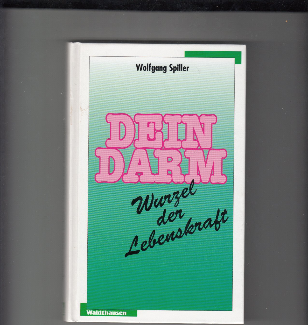 Dein Darm: Wurzel der Lebenskraft Health, Nutrition & Fitness