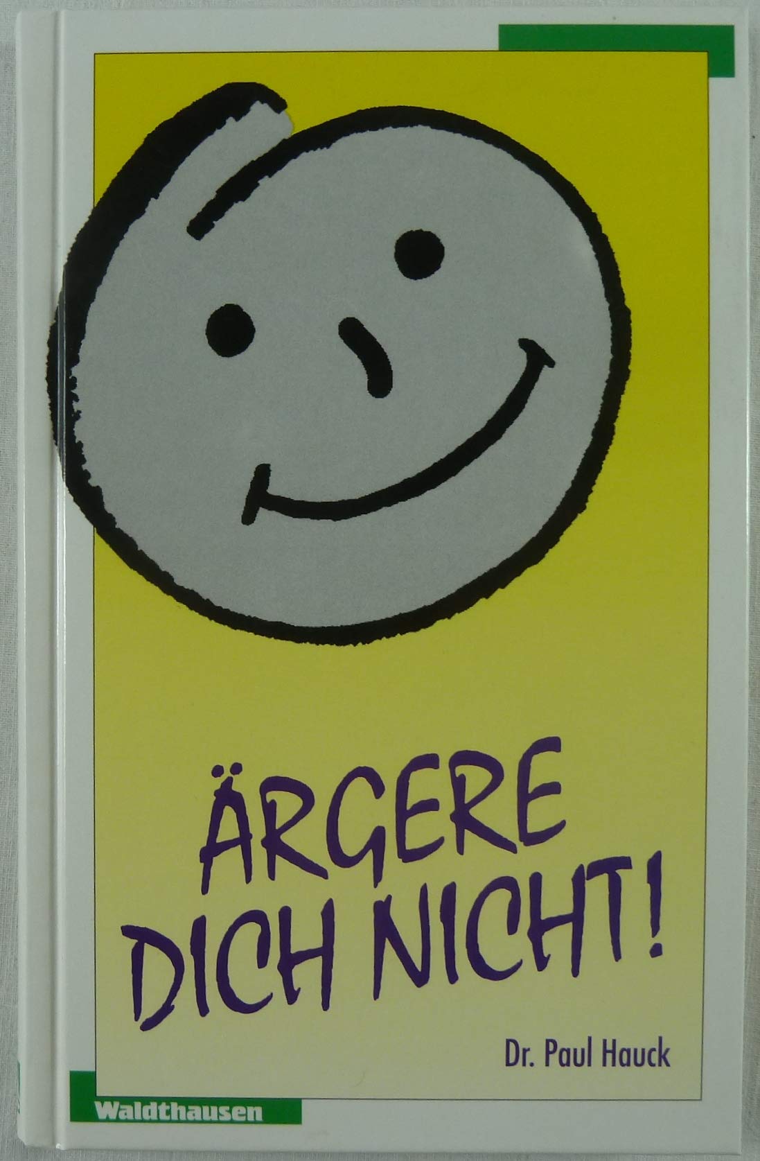 Ärgere Dich nicht. So überwindet man Frustration und Ärger Psychology