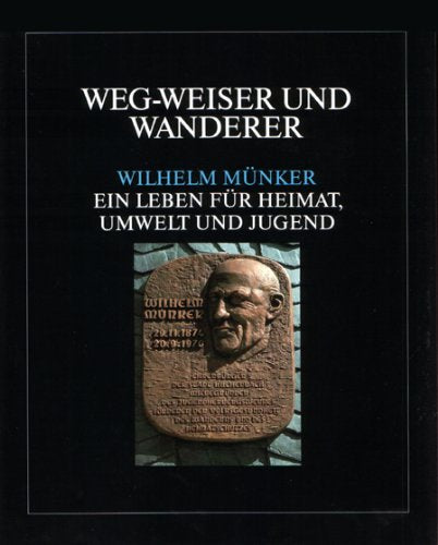 Weg-Weiser und Wanderer : Wilhelm Münker book