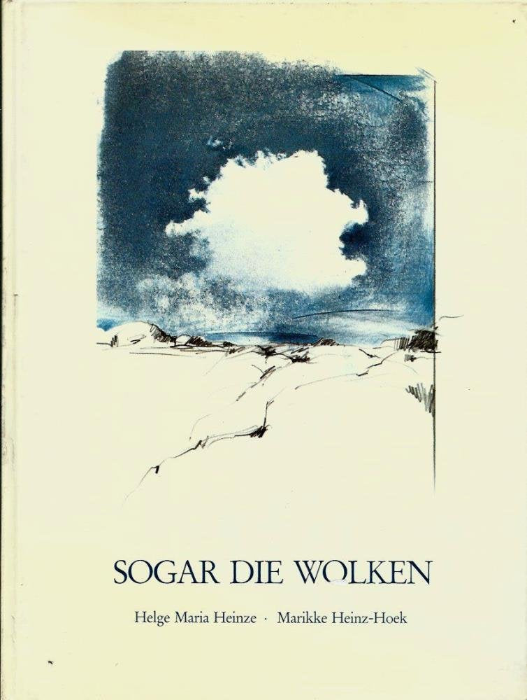 Sogar die Wolken. Gedichte und Prosa Books