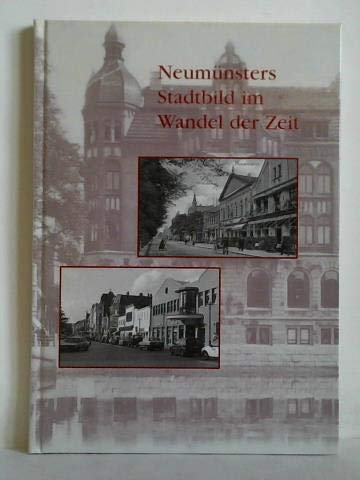 Neumünsters Stadtbild im Wandel der Zeit - Krebs, Monika book
