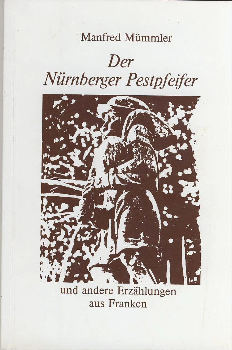 Der Nürnberger Pestpfeifer und andere Erzählungen aus Franken. Books