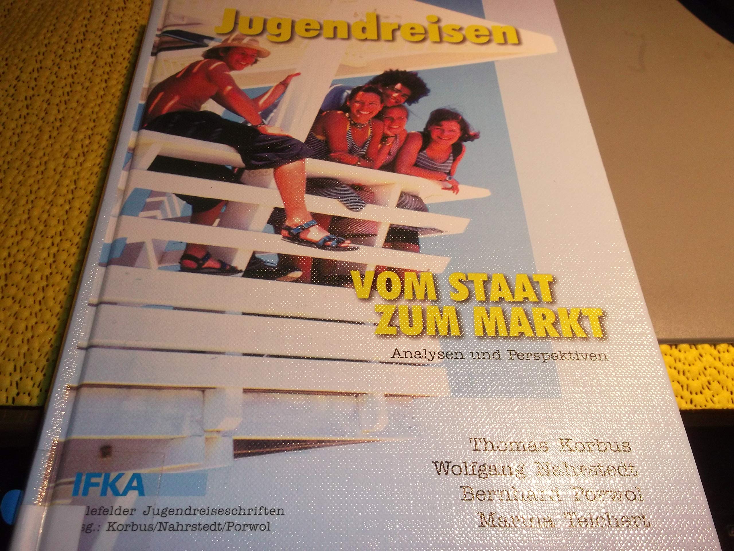 Jugendreisen: Vom Staat zum Markt. Analysen und Perspektiven Books