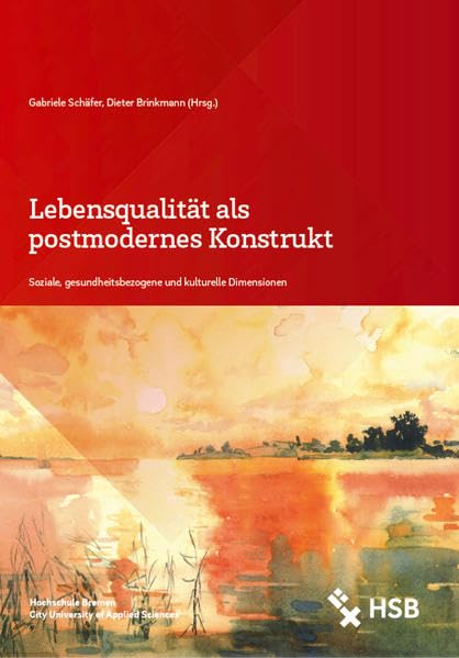Lebensqualität als postmodernes Konstrukt: Soziale, gesundheitsbezogene und kulturelle Dimensionen Law