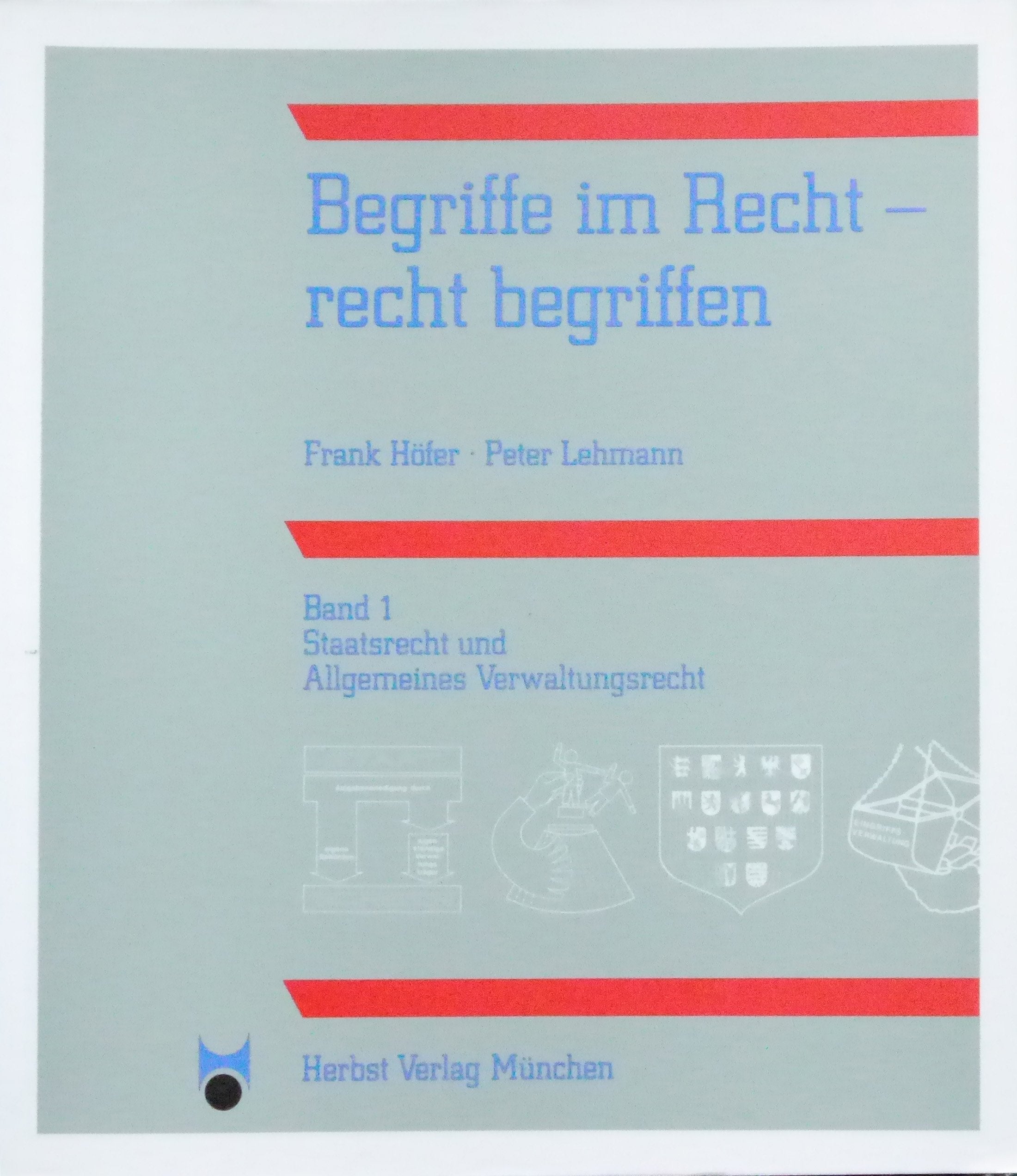 Begriffe im Recht - recht begriffen / Staatsrecht und Allgemeines Verwaltungsrecht Books