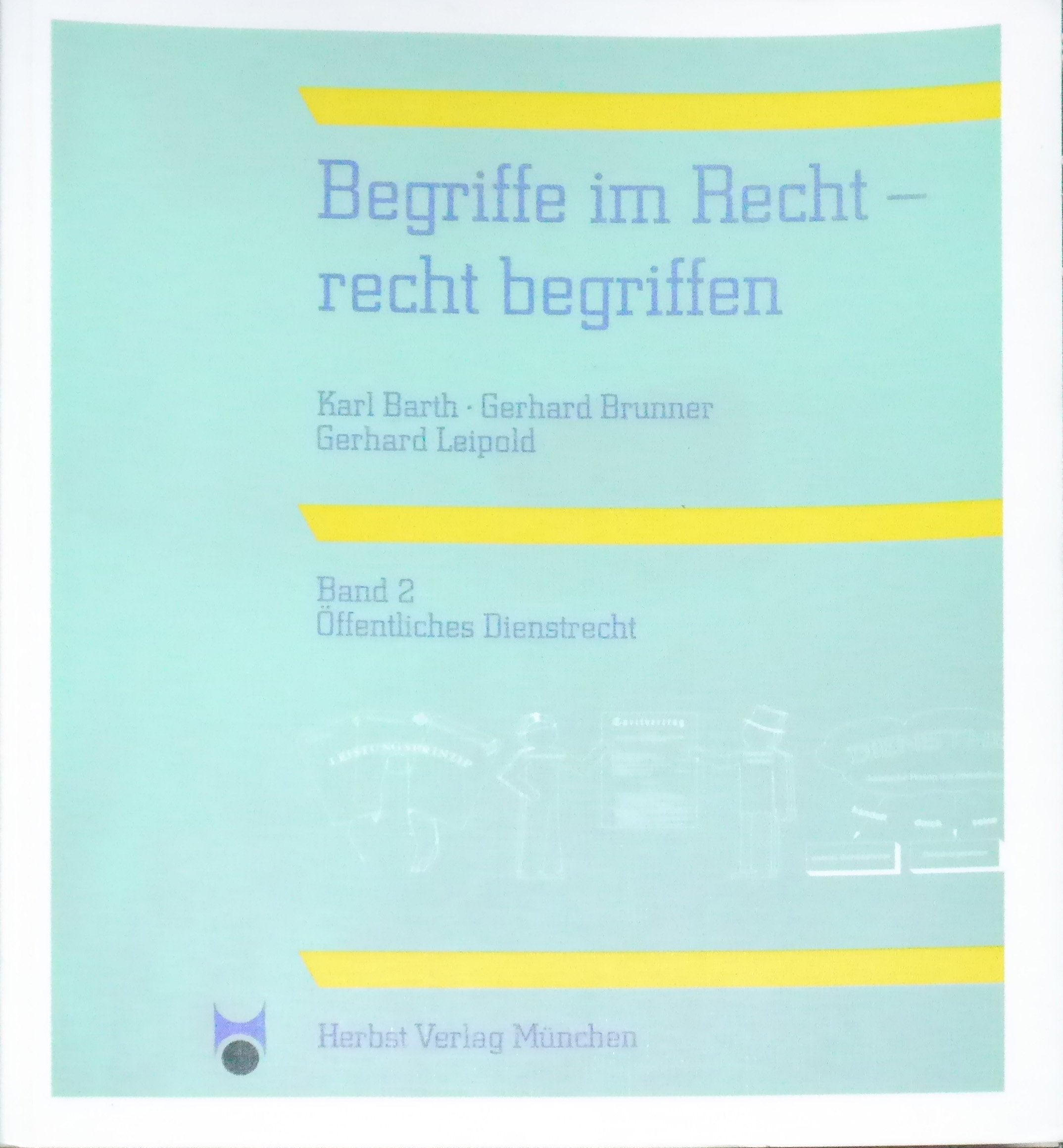Begriffe im Recht - recht begriffen / Öffentliches Dienstrecht Learning & Reference