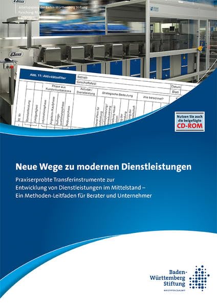 Neue Wege zu modernen Dienstleistungen: Praxiserprobte Transferinstrumente zur Entwicklung von Dienstleistungen im Mittelstand- Ein Methoden-Leitfaden für Berater und Unternehmer Law