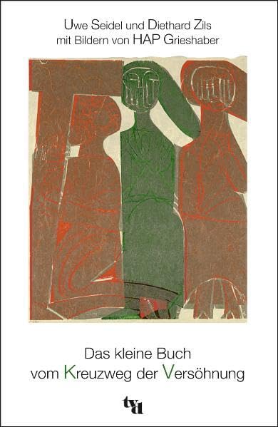 Das kleine Buch zum Kreuzweg der Versöhnung Religion & Esotericism