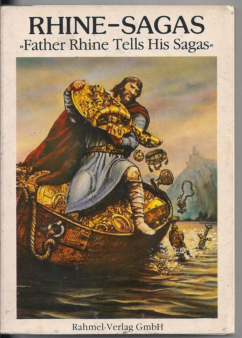Rhine-Sagas: Father Rhine tells his sagas (Englische Ausgabe) General education