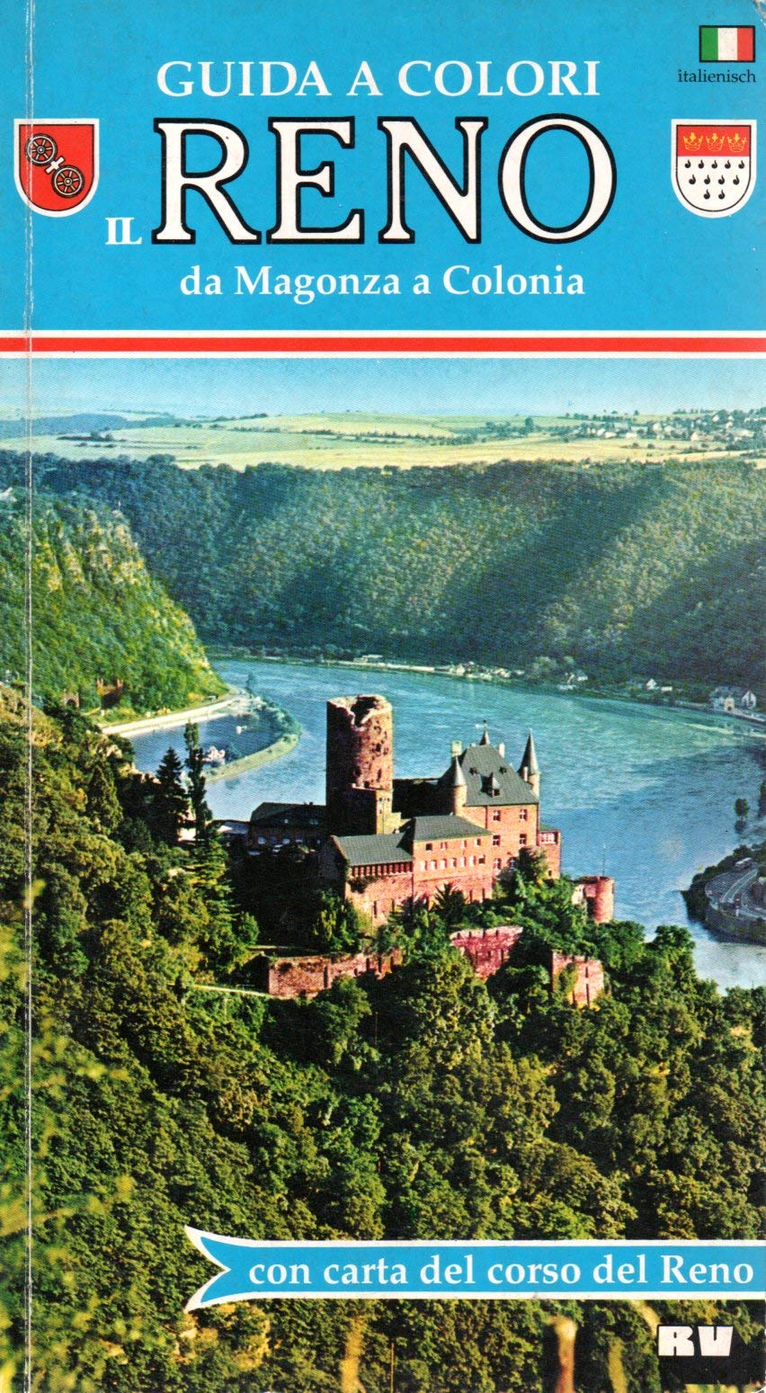 Il Reno (italienische Ausgabe) Guida con immagini a colori: Da Magonza fino a Colonia, e mappa del corso del Reno. Books