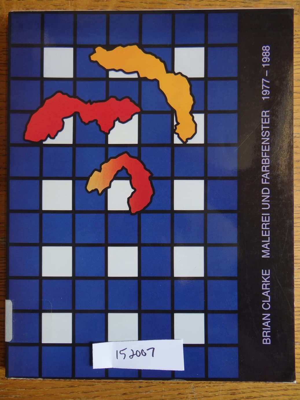 Brian Clarke: Malerei und Farbfenster 1977 - 1988 Film, Art & Culture
