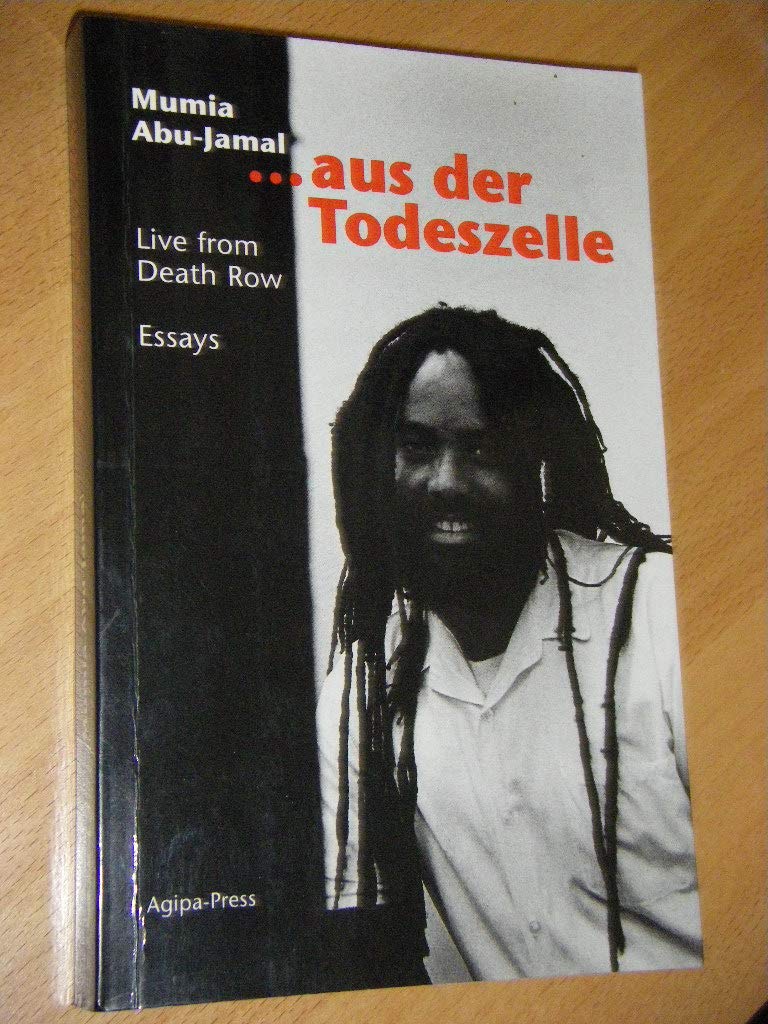 ... aus der Todeszelle. Live from Death Row. Essays Law
