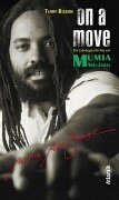 On a move: Die Lebensgeschichte von Mumia Abu-Jamal: Die Lebensgeschichte von Mumia Abu-Jamal. Mit e. Vorw. v. Chuck D, Public Enemy Memories