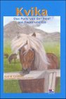 Kvika: Das Pony von der Insel aus Feuer und Eis Novels & Short Stories