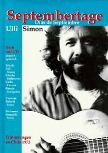 Septembertage /Días de Septiembre: Erinnerungen an Chile: Erinnerungen an Chile 1973. Span.-Dtsch. Memories