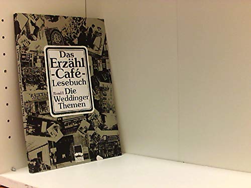 Die Weddinger Themen (Das Erzähl-Café-Lesebuch) Politics & History