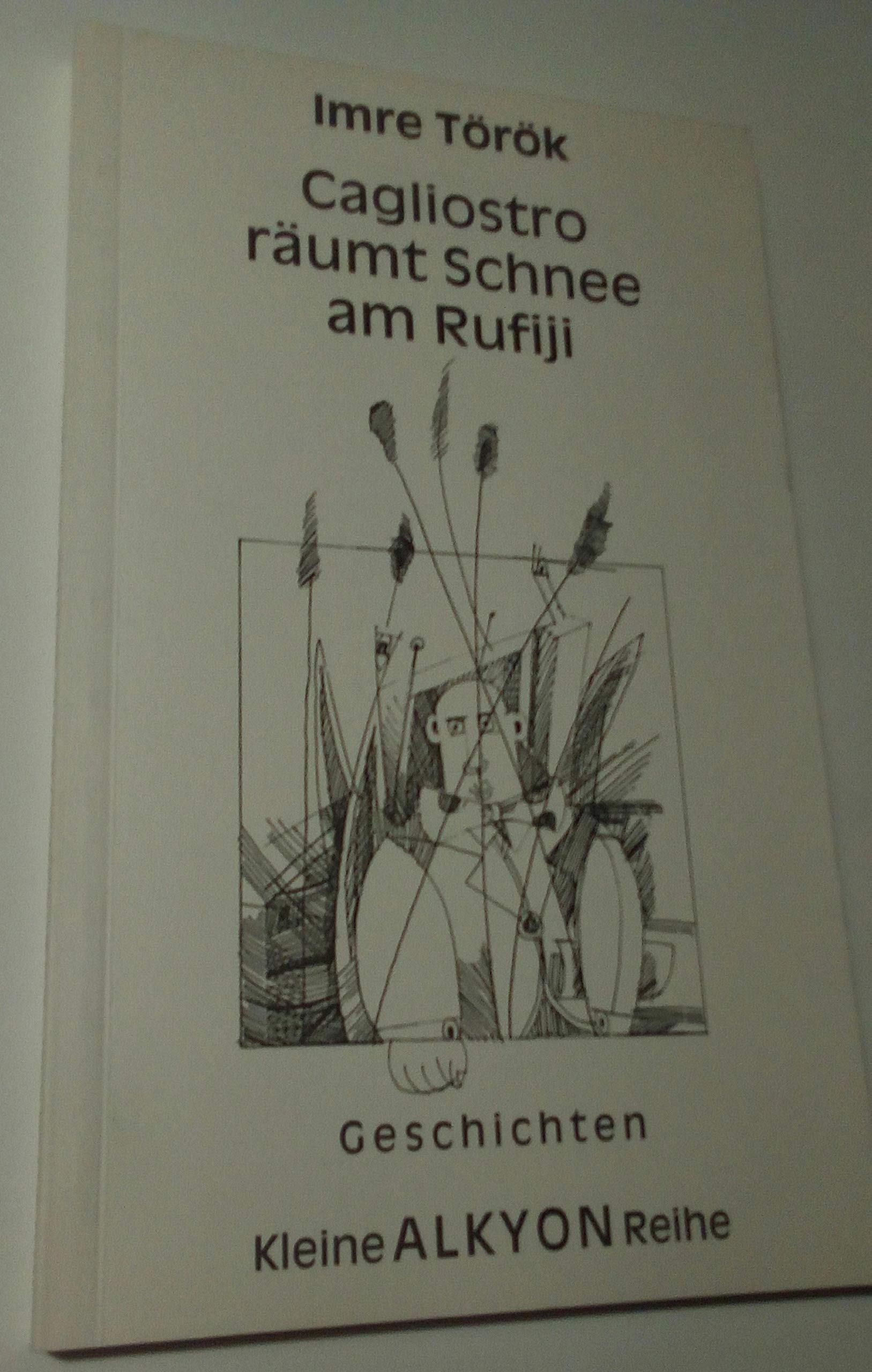 Cagliostro räumt Schnee am Rufiji. Geschichten Books