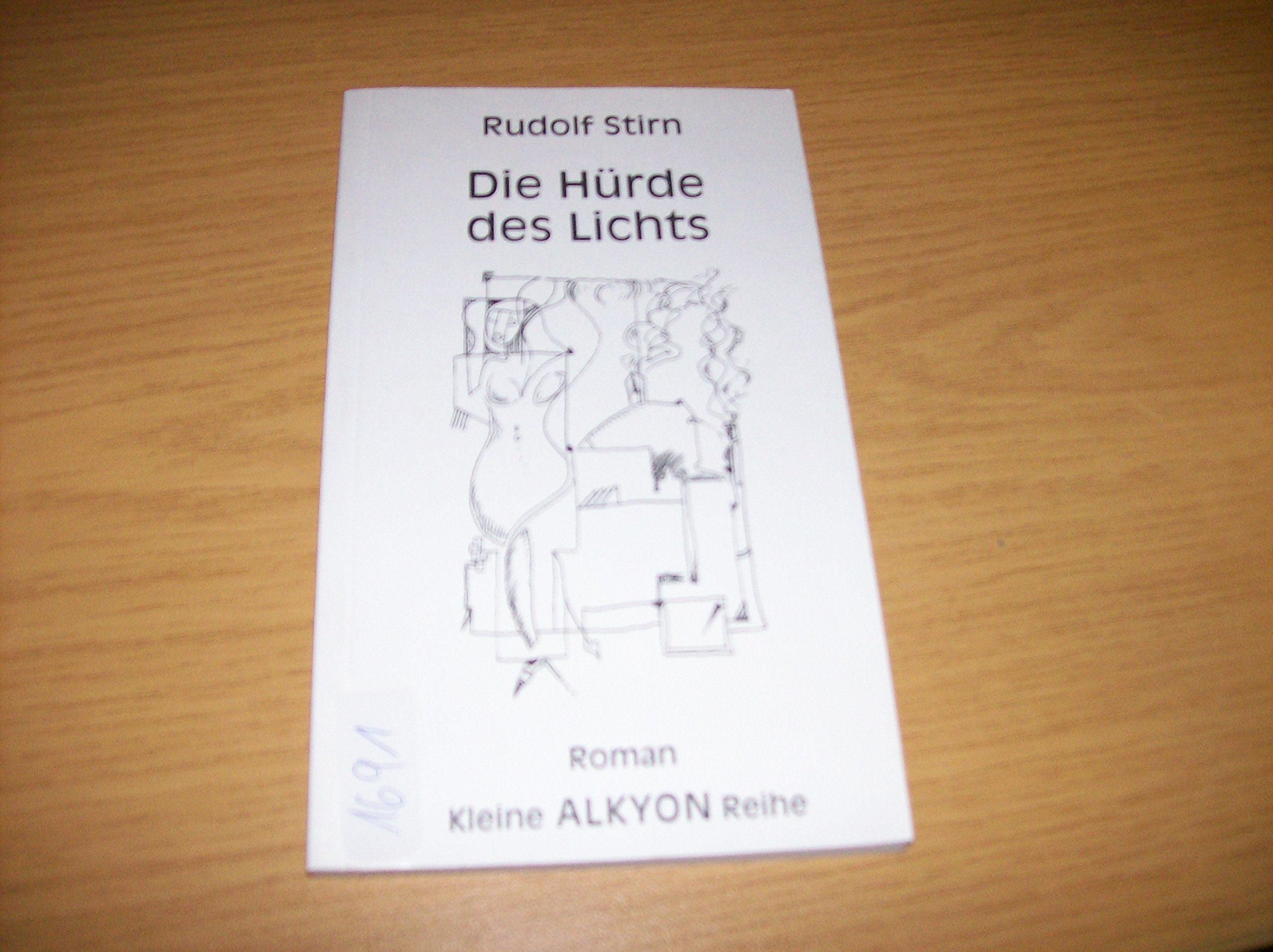 Die Hürde des Lichts: Roman. Hrsg. u. Nachw. v. Karl-Heinrich M. Lumpp Books