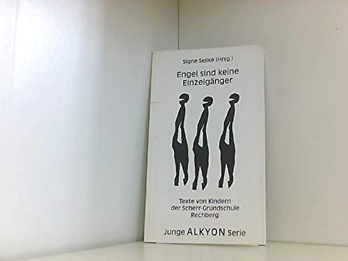 Engel sind keine Einzelgänger: Texte von Kindern der Scherr-Grundschule Rechberg, Schwäbisch Gmünd. Nachw. v. Helmut Pfisterer Novels & Short Stories