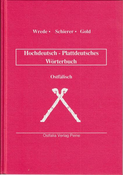 Hochdeutsch-Plattdeutsches Wörterbuch: Ostfälisch Natural Sciences