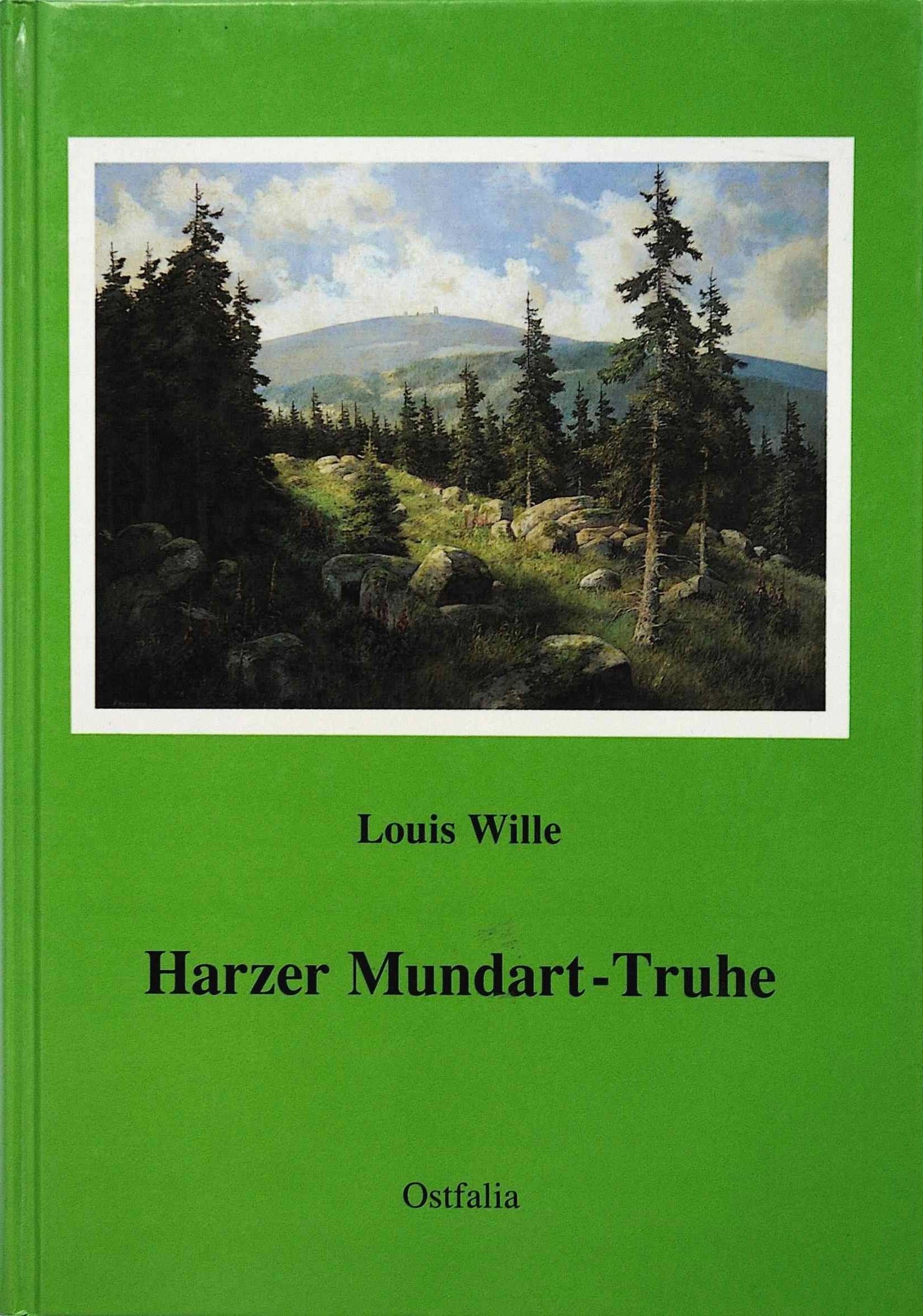 Harzer Mundart-Truhe: Geschichten und Gedichte aus dem gesamten Harz und seinen Vorlanden Contemporary literature Books