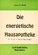 Die energetische Hausapotheke. Der Einsatz kosmischer Heilenergien Medicine