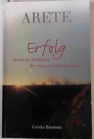 Arete, Erfolg durch die Erfüllung der eigenen Lebensaufgabe Lifestyle