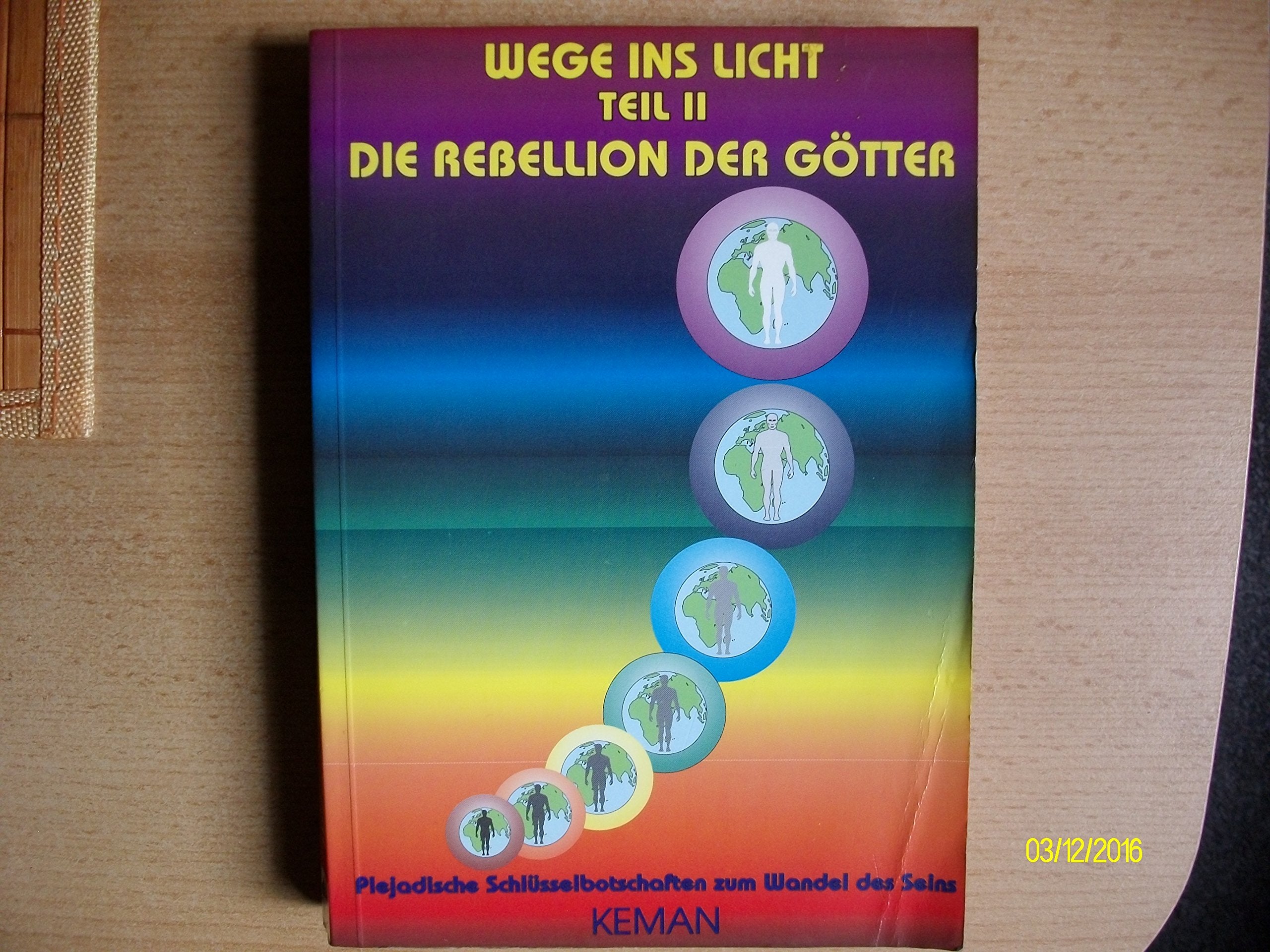 Wege ins Licht, Tl.2, Die Rebellion der Götter Books