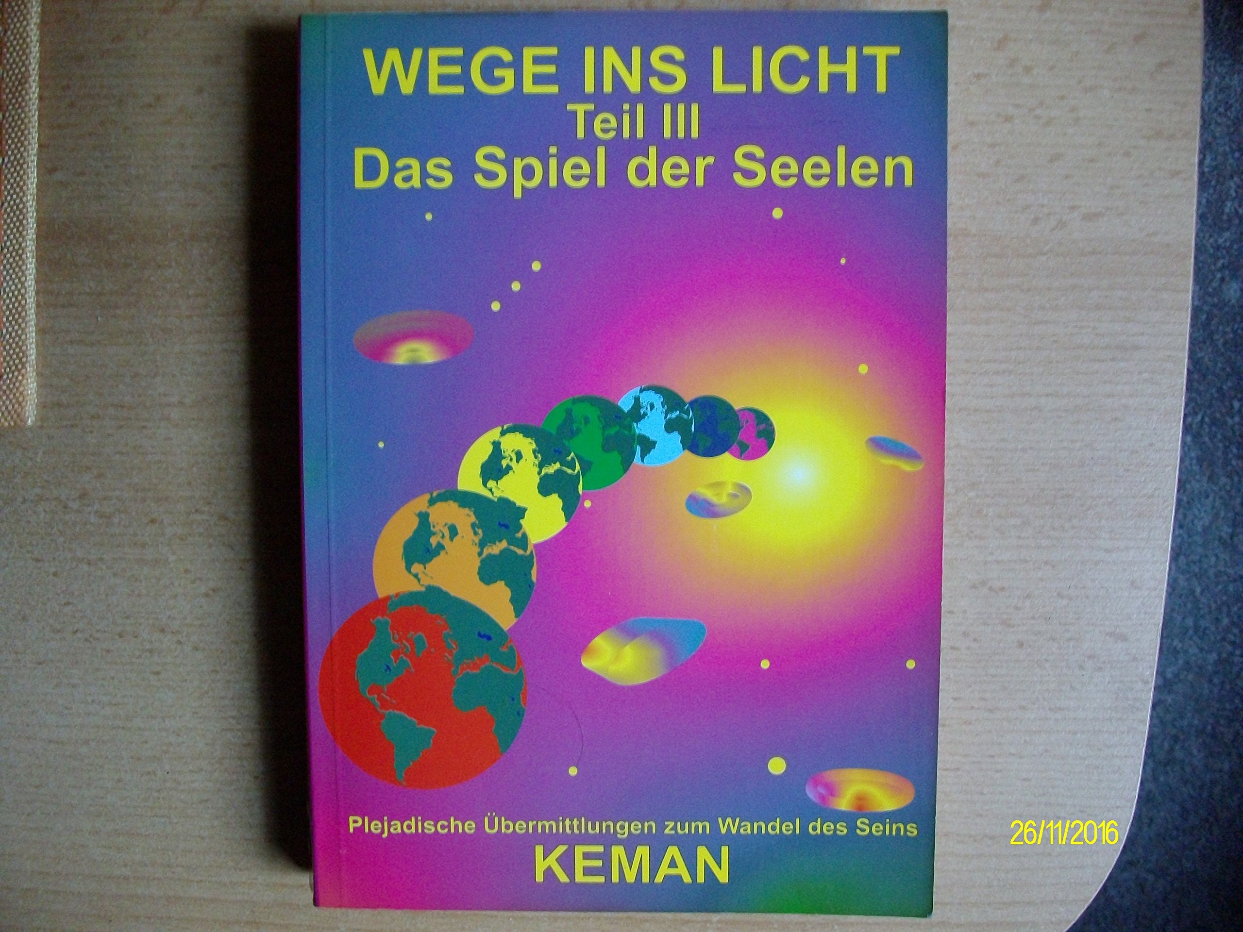 Wege ins Licht, Tl.3, Das Spiel der Seelen Religion & Esotericism