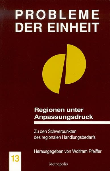Regionen unter Anpassungsdruck: Zu den Schwerpunkten des regionalen Handlungsbedarfs (Probleme der Einheit) Law
