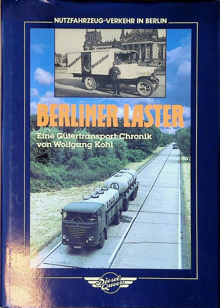 Berliner Laster - Eine Gütertransport-Chronik (Nutzfahrzeug-Verkehr in Berlin) Books