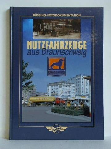 Nutzfahrzeuge aus Braunschweig. Büssing-Fotodokumentation Social Sciences