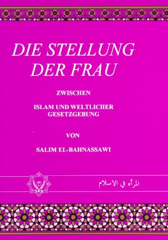 Die Stellung der Frau zwischen Islam und weltlicher Gesetzgebung Religion & Esotericism