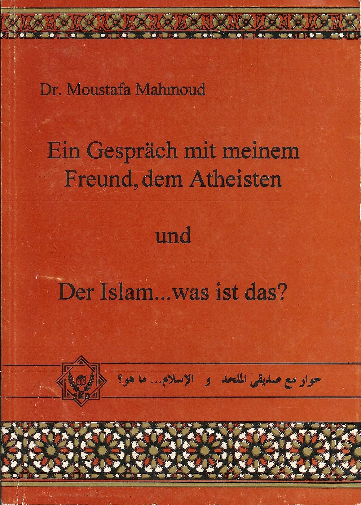 Ein Gespräch mit meinem Freund, dem Atheisten /Der Islam... was ist das? General education
