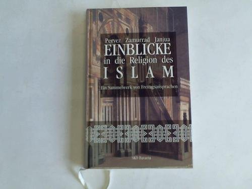 Einblicke in die Religion des Islam. Ein Sammelwerk von Freitagsansprachen Books