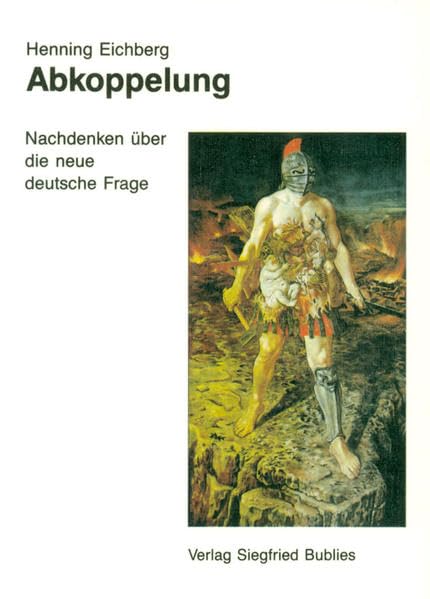 Abkoppelung: Nachdenken über die neue deutsche Frage Film, Art & Culture