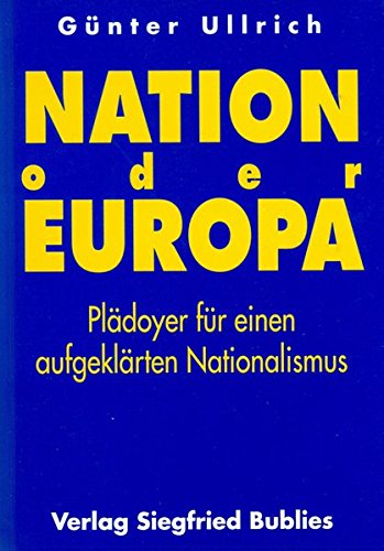 Nation oder Europa?: Plädoyer für einen aufgeklärten Nationalismus Books