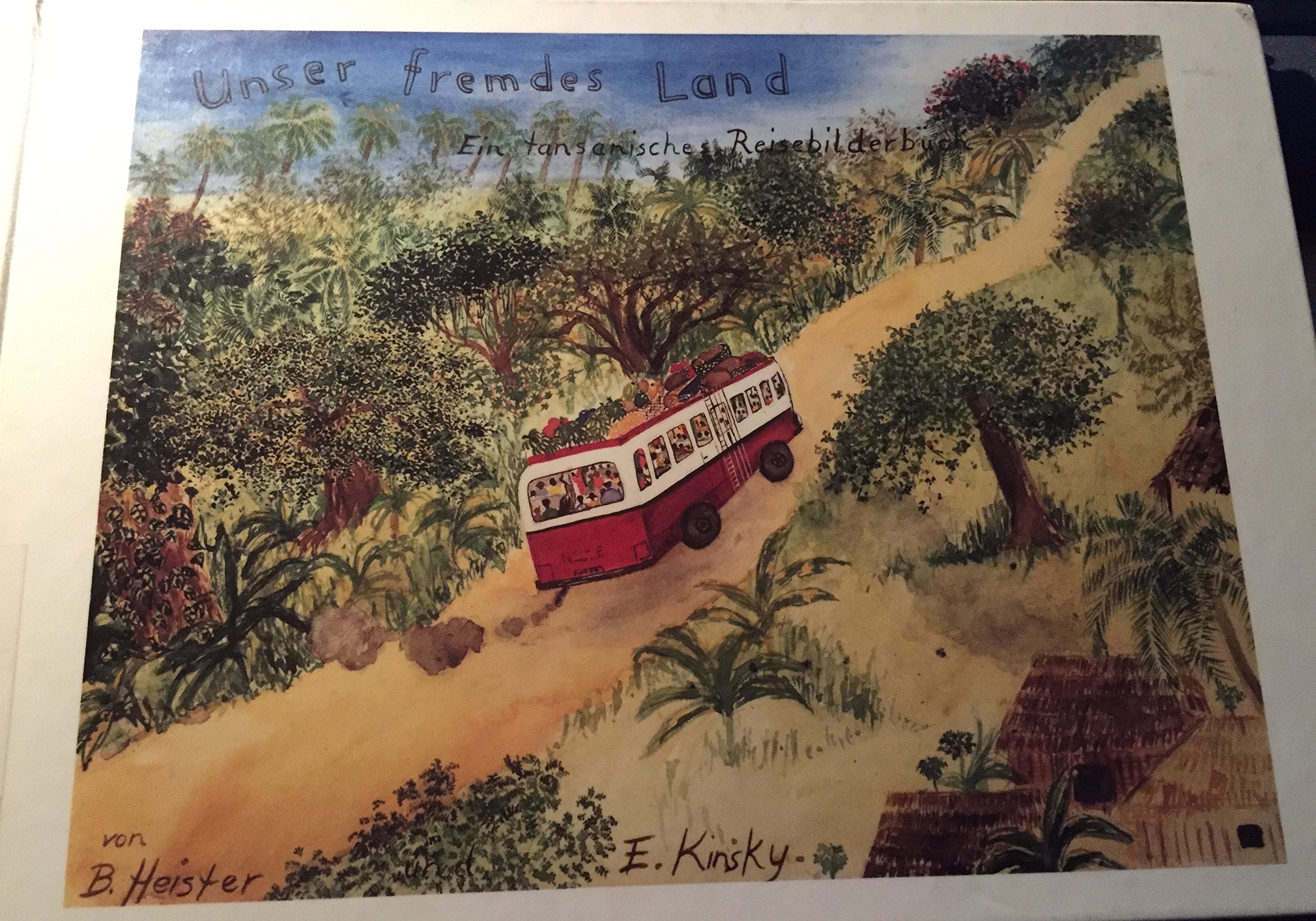 Unser fremdes Land. Tansanisches Reisebilderbuch Books