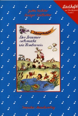 Der Sommer schmeckt wie Himbeereis, Liedheft: Von Zeiten und Jahreszeiten. Zu MC 1041.3 Children's books
