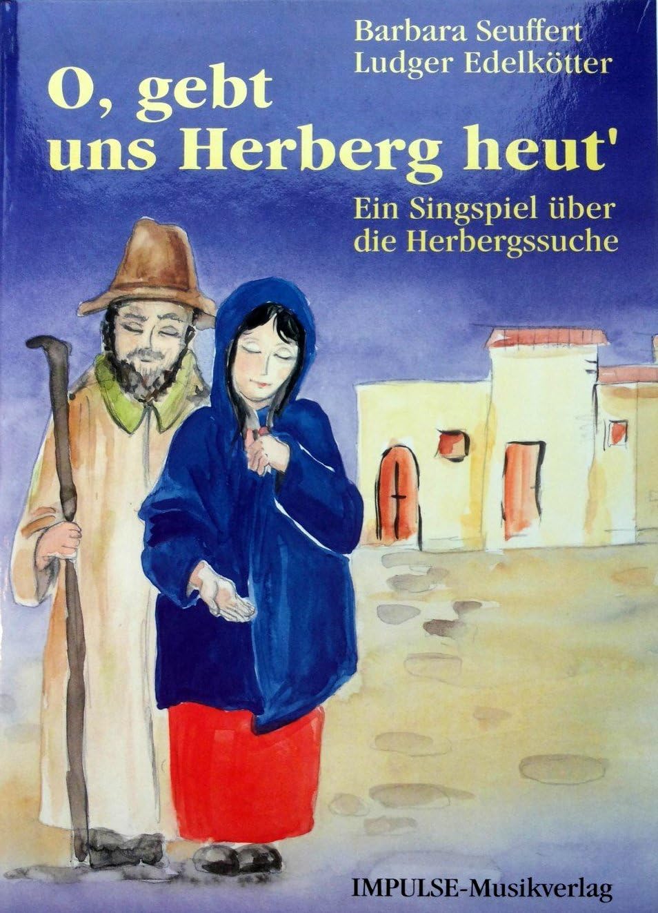 O, gebt uns Herberg heut': Bilderbuch Books