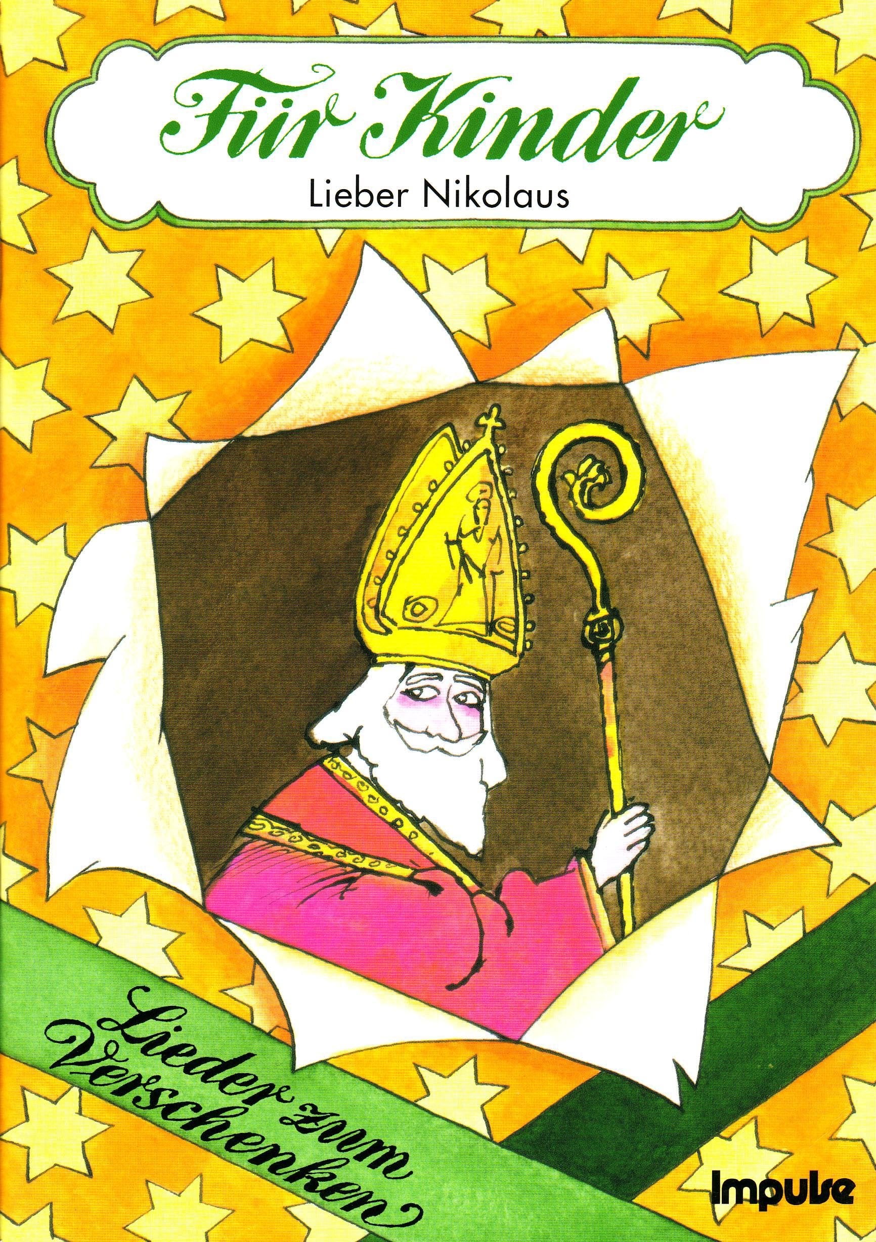 Für Kinder, Lieder zum Verschenken, Lieber Nikolaus: Lieder vom und über den heiligen Nikolaus für Eltern und Kinder, für den Kindergarten und die Schule Children's books