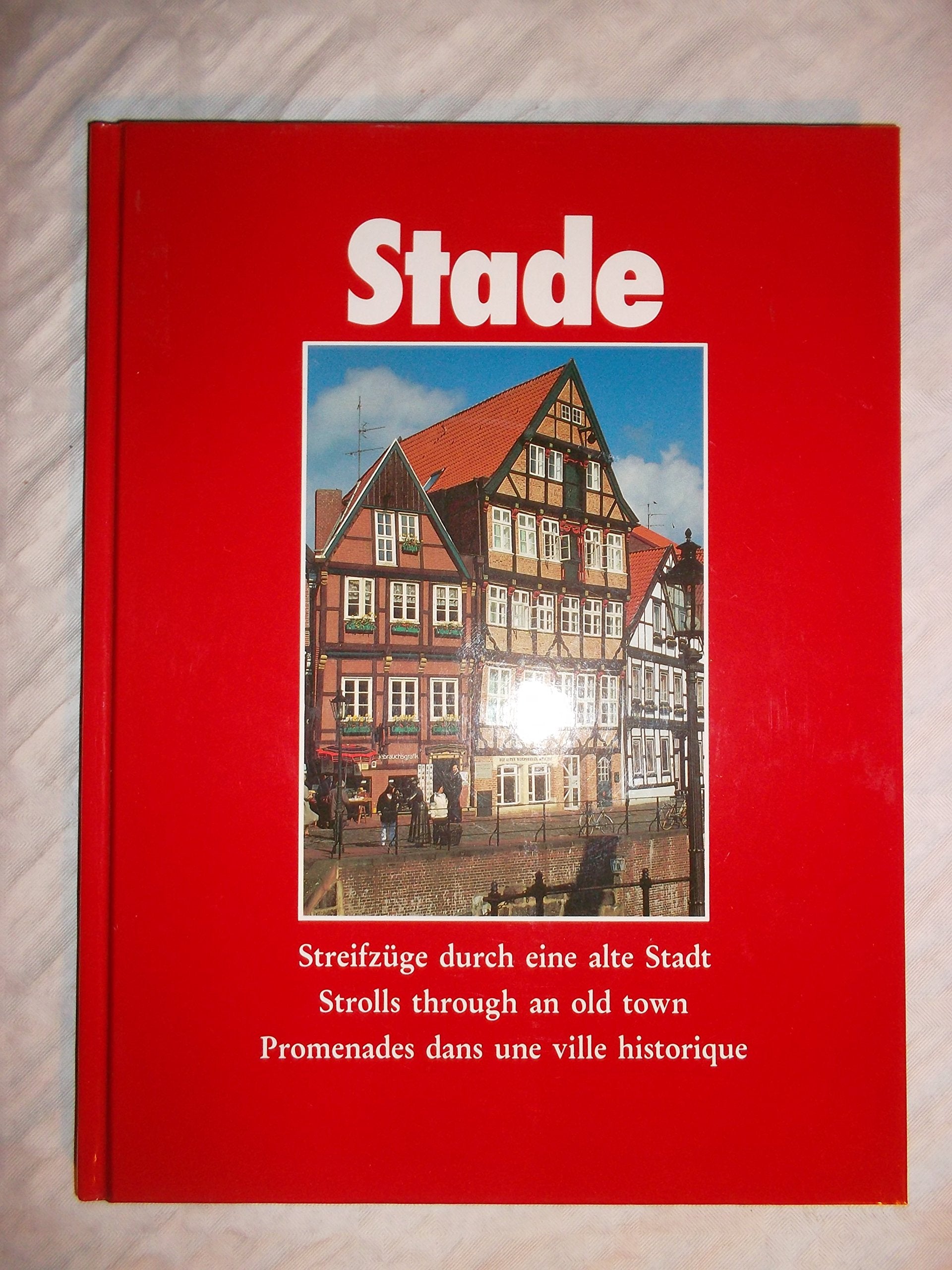 Stade: Streifzüge durch eine alte Stadt Politics & History